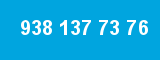 938 137 73 76 938 137 73 76